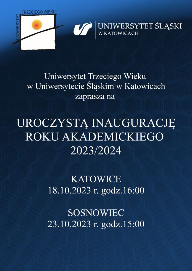 Zaproszenie na uroczystą Inaugurację roku akademickiego 2023/2024 Uniwersytetu Trzeciego Wieku w Uniwersytecie Śląskim w Katowicach.
